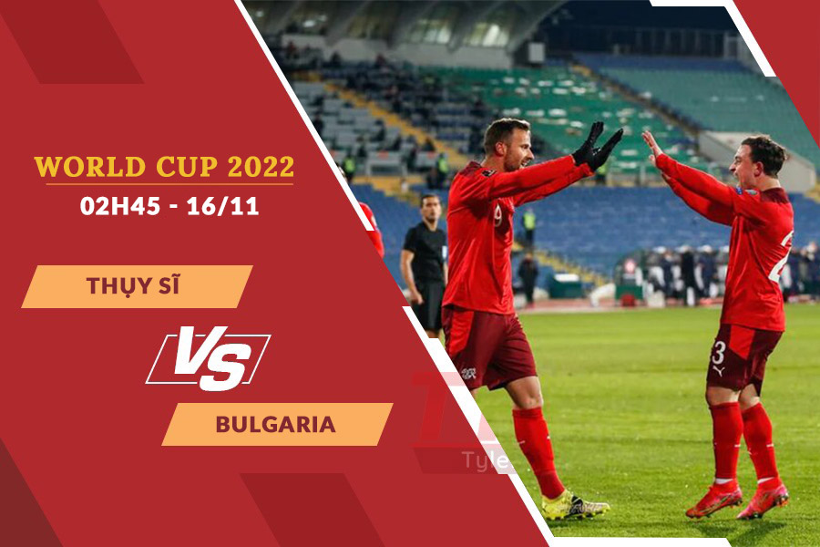 Nhận định soi kèo Thụy Sĩ vs Bulgaria