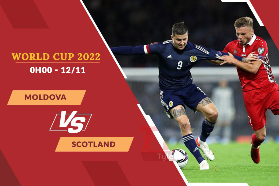 Soi kèo Moldova vs Scotland 0h ngày 13/11/2021