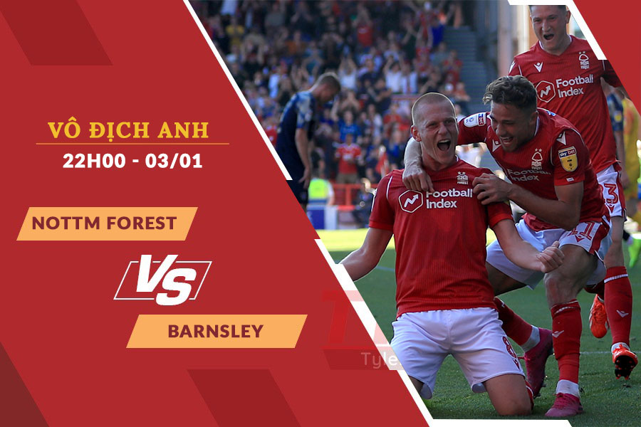 Nhận định soi kèo Nottingham Forest vs Barnsley